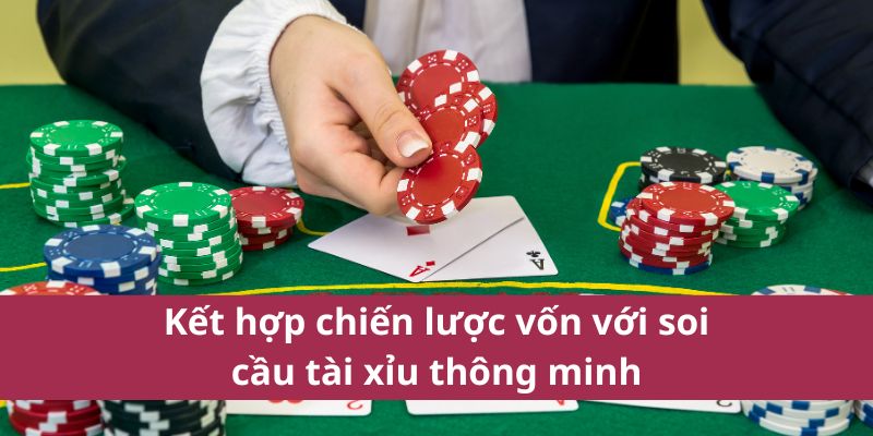 Soi Cầu Tài Xỉu Vin777 Miễn Phí Và Cách Áp Dụng Cho Mọi Ván Chơi 4 Kết hợp chiến lược vốn với soi cầu tài xỉu thông minh